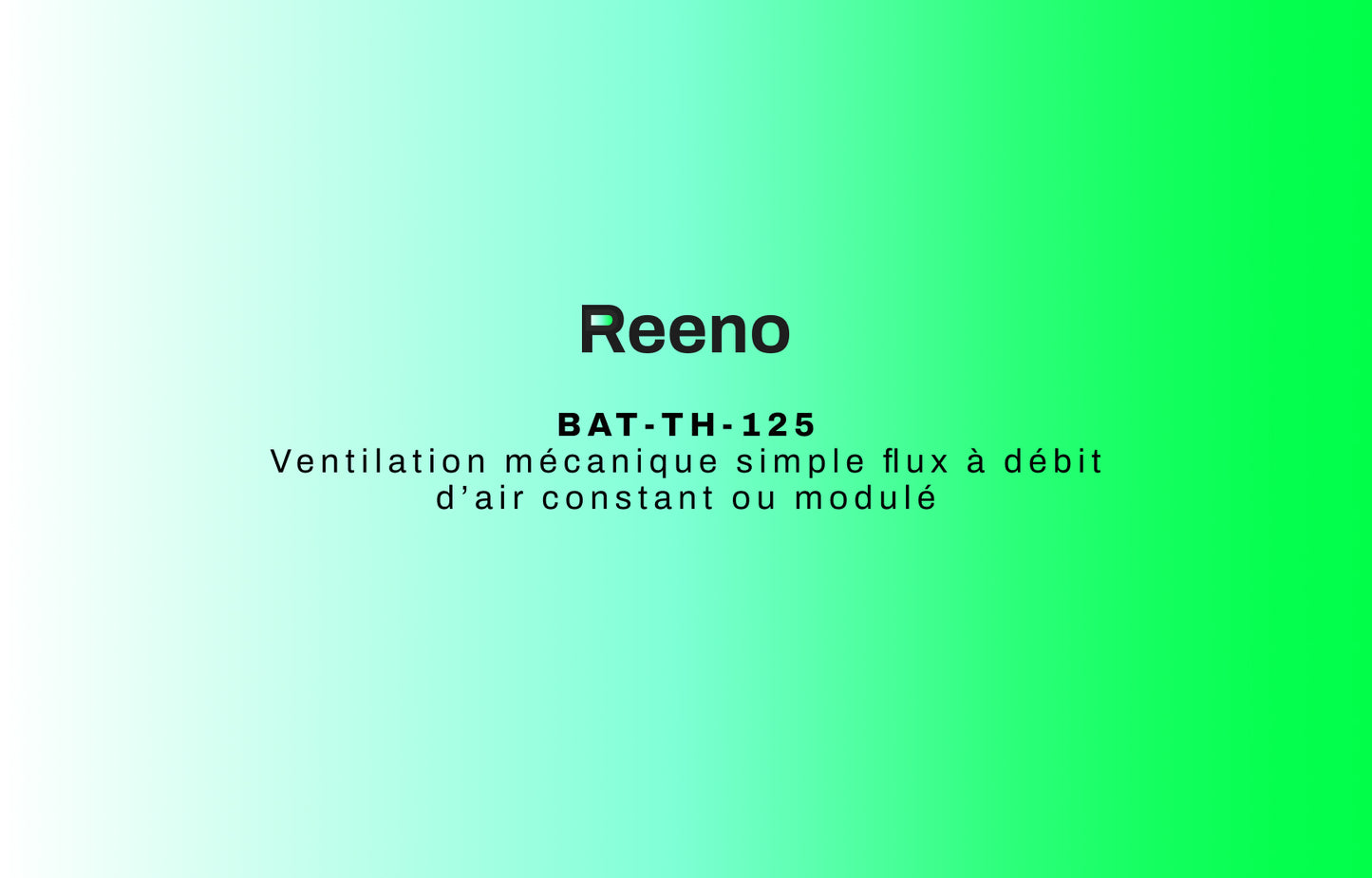 BAT-TH-125 : Ventilation mécanique simple flux à débit d’air constant ou modulé